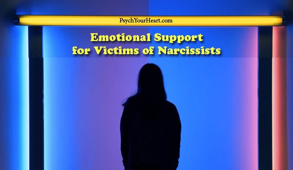 emotional support for victims of narcissists - narcissism - emotional abuse - mental health - self love